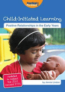 Child-Initiated Learning: Updated to Reflect the 2012 Revised EYFS - Lindon, Jennie
