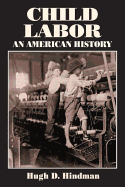 Child Labor: An American History