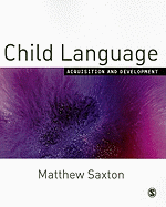 Child Language: Acquisition and Development