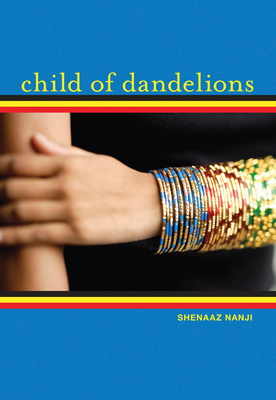 Child of Dandelions - Nanji, Shenaaz G