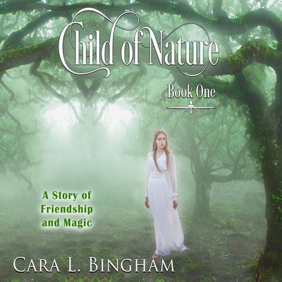Child of Nature Lib/E: Mira Storm Weather - Bingham, Cara L, and Shore, Aven (Read by)