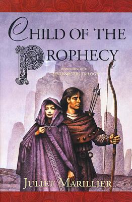 Child of the Prophecy - Marillier, Juliet