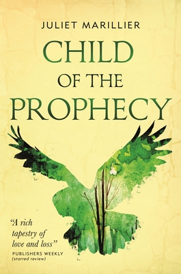 Child of the Prophecy - Marillier, Juliet