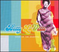 Child of the Seventies - Betty LaVette