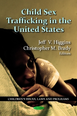 Child Sex Trafficking in the United States - Higgins, Jeff V