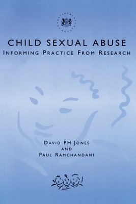 Child Sexual Abuse: Informing Practice from Research - Jones, David, Mr., and Ramchandani, Paul