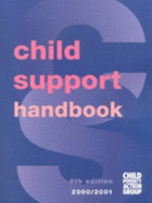 Child Support Handbook - Garnham, Alison, and Knights, Emma, and Blackwell, Jon (Revised by)