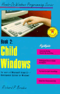 Child Windows: For Users of Microsoft Visual C++ Development System for Windows