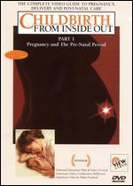 Childbirth From Inside Out, Pt. 1: Pregnancy and the Prenatal Period