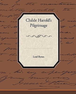 Childe Harold's Pilgrimage - Byron, George Gordon, Lord