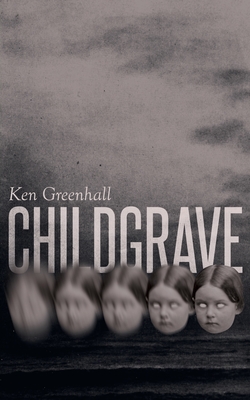 Childgrave - Greenhall, Ken