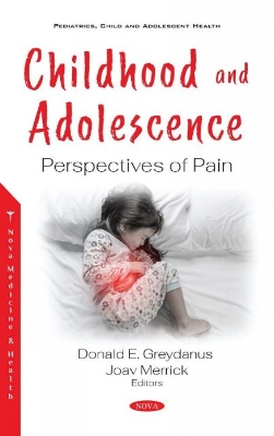 Childhood and Adolescence: Perspectives of Pain - Merrick, Joav (Editor)