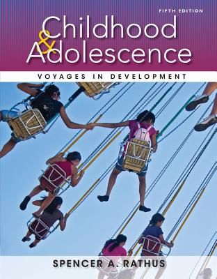 Childhood and Adolescence: Voyages in Development - Rathus, Spencer a