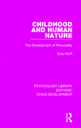 Childhood and Human Nature: The Development of Personality