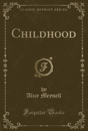 Childhood (Classic Reprint)