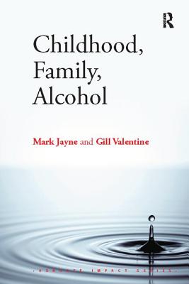 Childhood, Family, Alcohol - Jayne, Mark, and Valentine, Gill