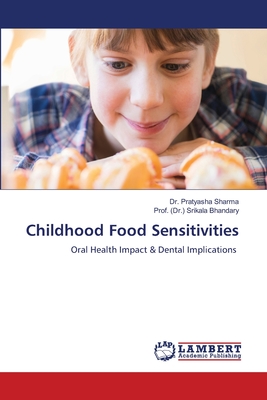 Childhood Food Sensitivities - Sharma, Pratyasha, Dr., and Bhandary, Prof (Dr ) Srikala