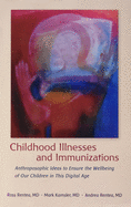 Childhood Illnesses and Immunizations: Anthroposophic Ideas to Ensure the Wellbeing of Our Children in This Digital Age