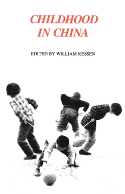 Childhood in China - Kessen, William