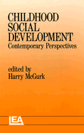 Childhood Social Development: Contemporary Perspectives