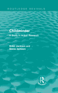 Childminder (Routledge Revivals): A Study in Action Research