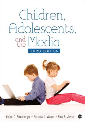 Children, Adolescents, and the Media - Strasburger, Victor C, and Wilson, Barbara, and Jordan, Amy B