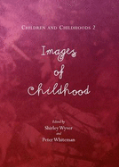 Children and Childhoods 2: Images of Childhood