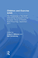 Children and Exercise XXVII: The Proceedings of the XXVIIth International Symposium of the European Group of Pediatric Work Physiology, September, 2011