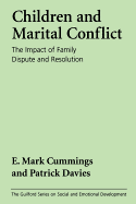Children and Marital Conflict: The Impact of Family Dispute and Resolution