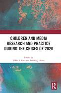 Children and Media Research and Practice during the Crises of 2020