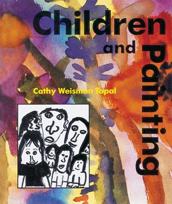 Children and Painting - Weisman Topal, Cathy