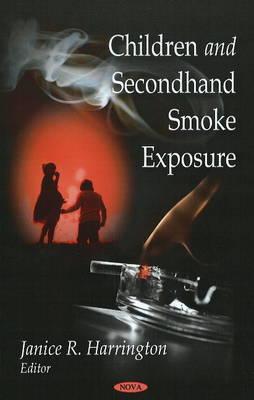 Children and Second-Hand Smoke Exposure - Harrington, Janice R