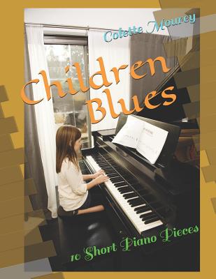 Children Blues: 10 Short Piano Pieces - Mourey, Colette