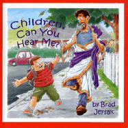 Children, Can You Hear Me?: How to Hear and See God