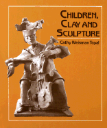 Children, Clay, and Sculpture