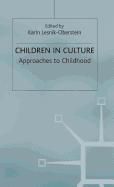 Children in Culture: Approaches to Childhood
