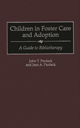 Children in Foster Care and Adoption: A Guide to Bibliotherapy