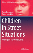 Children in Street Situations: A Concept in Search of an Object