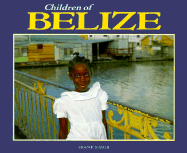 Children of Belize - Staub, Frank J (Photographer)