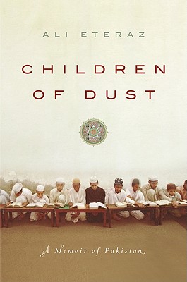 Children of Dust: A Memoir of Pakistan - Eteraz, Ali