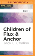 Children of Flux & Anchor.