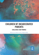 Children of Incarcerated Parents: Challenges and Promise