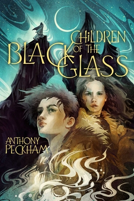 Children of the Black Glass - Peckham, Anthony
