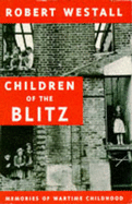 Children of the Blitz: Memories of Wartime Childhood