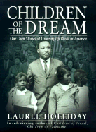 Children of the Dream: Our Own Stories of Growing Up Black in America - Holliday, Laurel, and Lindroth, Collette, and Lindroth, James R