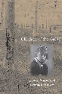 Children of the Gulag - Frierson, Cathy A