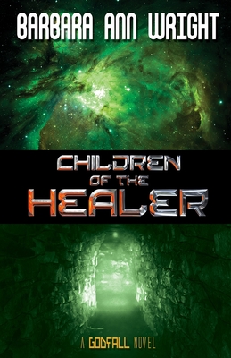 Children of the Healer - Wright, Barbara Ann