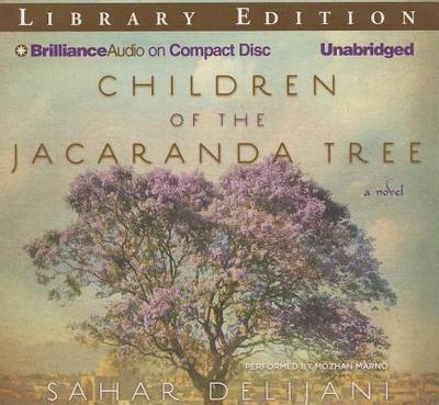 Children of the Jacaranda Tree - Delijani, Sahar, and Marno, Mozhan (Read by)