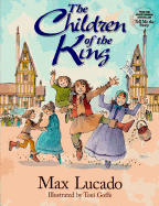Children of the King - Lucado, Max