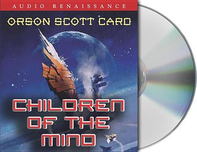 Children of the Mind - Card, Orson Scott, and De Cuir, Gabrielle (Read by), and Rubinstein, John (Read by)